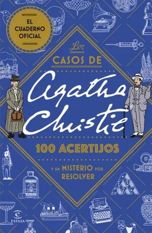 LOS CASOS DE AGATHA CHRISTIE: 100 ACERTIJOS Y UN MISTERIO POR RESOLVER