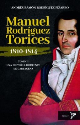 MANUEL RODRÍGUEZ TORICES TOMO II 1810-1814