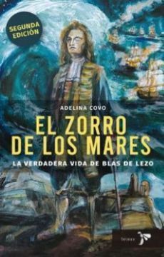 EL ZORRO DE LOS MARES. LA VERDADERA VIDA DE BLAS DE LEZO