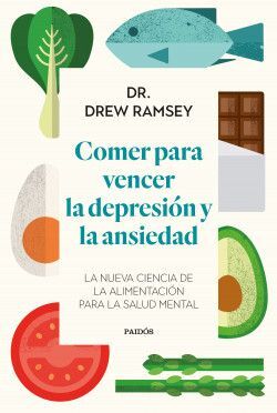 COMER PARA VENCER LA DEPRESIÓN Y LA ANSIEDAD