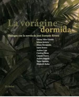 LA VORÁGINE DORMIDA