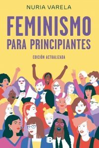 FEMINISMO PARA PRINCIPIANTES (EDICIÓN ACTUALIZADA)