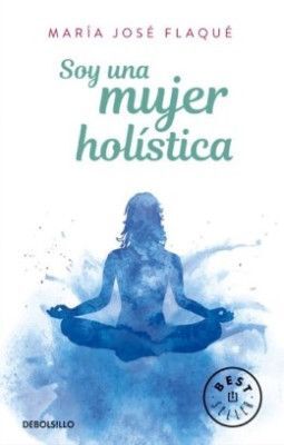 SOY UNA MUJER HOLISTICA