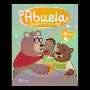 ABUELA UN HÉROE SIN CAPA
