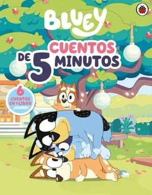 BLUEY. CUENTOS 5 MINUTOS