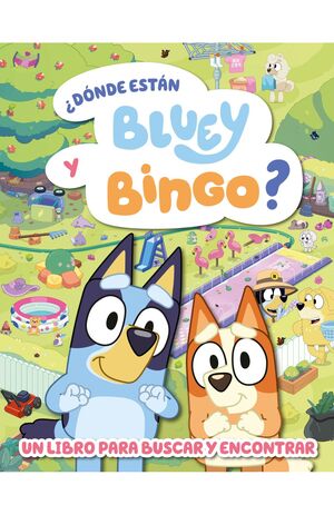 BLUEY. ¿DONDE ESTA BLUEY Y BINGO?