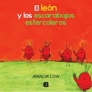 EL LEON Y LOS ESCARABAJOS ESTERCOLEROS