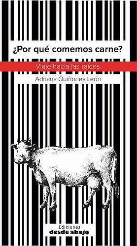 POR QUÉ COMEMOS CARNE?