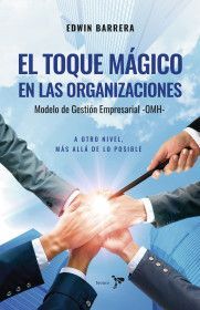 EL TOQUE MÁGICO EN LAS  ORGANIZACIONES