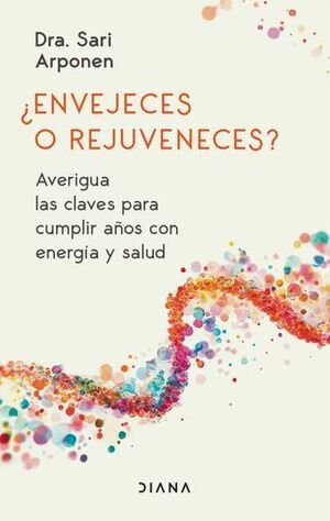 ENVEJECES O REJUVENECES?