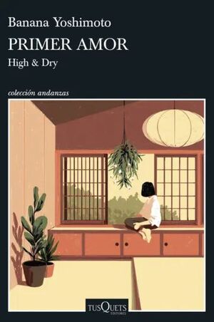 PRIMER AMOR. HIGH & DRY