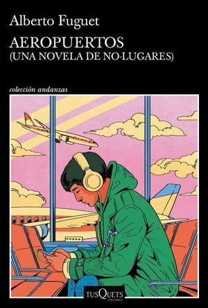 AEROPUERTOS (UNA NOVELA DE NO-LUGARES)