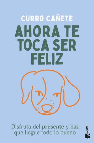 AHORA TE TOCA SER FELIZ