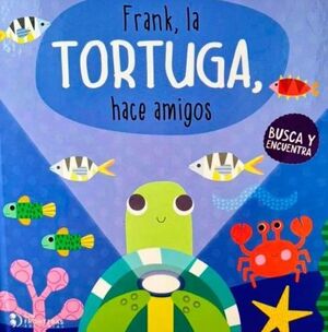 FRANK LA TORTUGA HACE AMIGOS