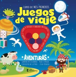 LIBRO DE MIS PRIMEROS JUEGOS DE VIAJE AVENTURAS