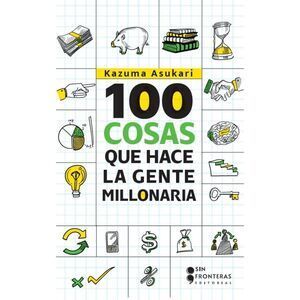 100 COSAS QUE HACE LA GENTE MILLONARIA