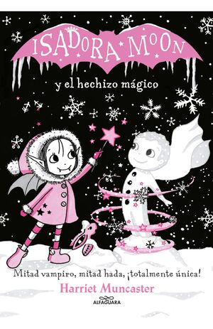 ISADORA MOON - Y EL HECHIZO MÁGICO