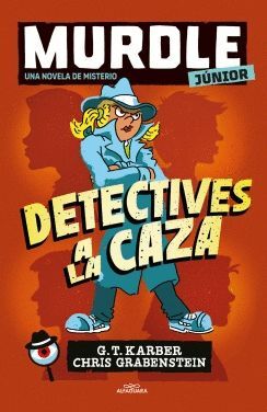 MURDLE JUNIOR NOV 1. DETECTIVES A LA CAZA