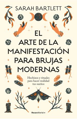 EL ARTE DE LA MANIFESTACIÓN PARA BRUJAS MODERNAS