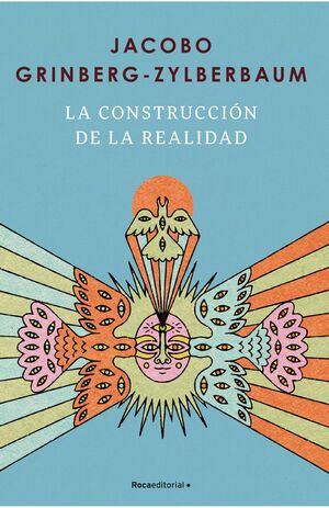CONSTRUCCIÓN DE LA REALIDAD, LA