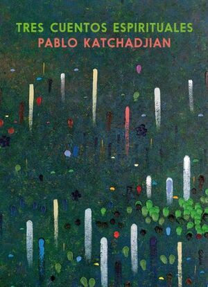 TRES CUENTOS ESPIRITUALES