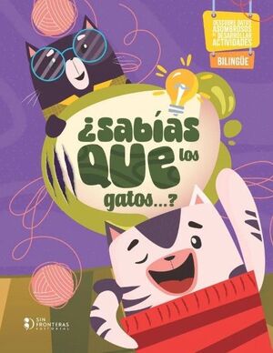 SABÍAS QUÉ LOS GATOS..?