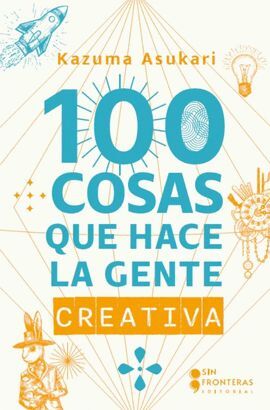 100 COSAS QUE HACE LA GENTE CREATIVA