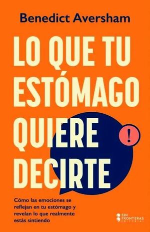 LO QUE TU ESTÓMAGO QUIERE DECIRTE