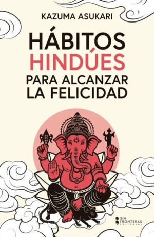 HÁBITOS HINDUES PARA ALCANZAR LA FELICIDAD