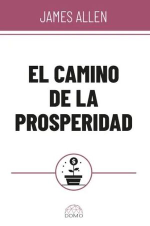 EL CAMINO DE LA PROSPERIDAD