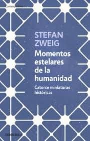 MOMENTOS ESTELARES DE LA HUMANIDAD