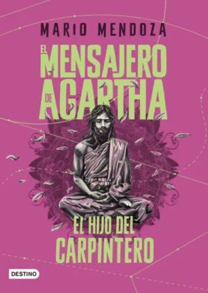 EL MENSAJERO DE AGARTHA 7. EL HIJO DEL CARPINTERO