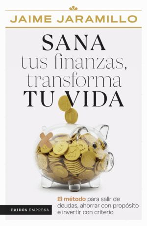 SANA TUS FINANZAS, TRANSFORMA TU VIDA