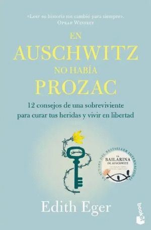 EN AUSCHWITZ NO HABÍA PROZAC