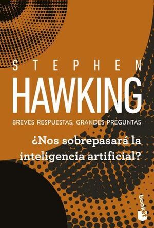 NOS SOBREPASARÁ LA INTELIGENCIA ARTIFICIAL?