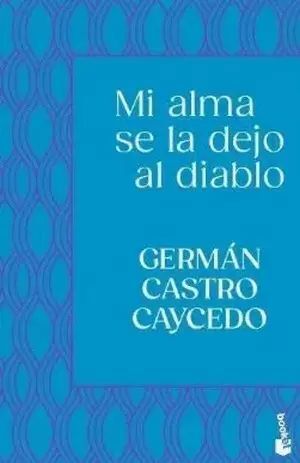 MI ALMA SE LA DEJO AL DIABLO