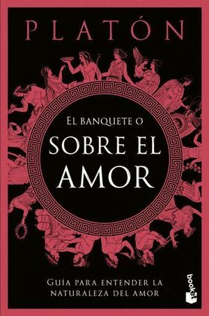 EL BANQUETE O SOBRE EL AMOR