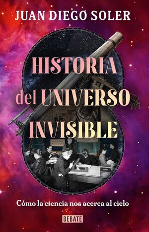 HISTORIA DEL UNIVERSO INVISIBLE