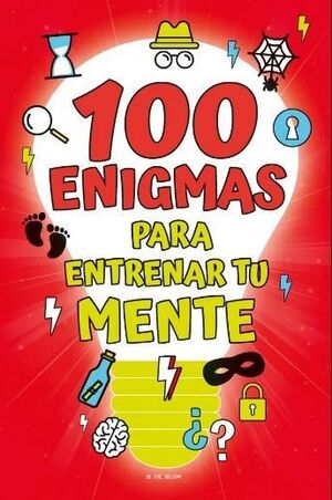 100 ENIGMAS PARA ENTRENAR TU MENTE