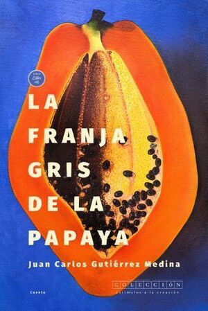 LA FRANJA GRIS DE LA PAPAYA