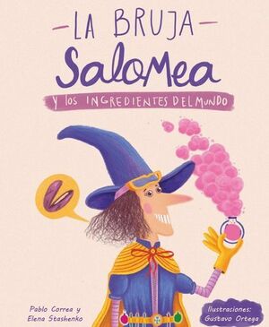 LA BRUJA SALOMEA Y LOS INGREDIENTES DEL MUNDO