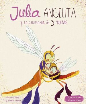 JULIA ANGELITA Y LA CEREMONIA DE LAS 3 PRUEBAS