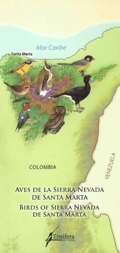AVES DE LA SIERRA NEVADA DE SANTA MARTA / BIRDS OF THE SIERRA NEVADA OF SANTA MARTA