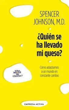 QUIÉN SE HA LLEVADO MI QUESO?