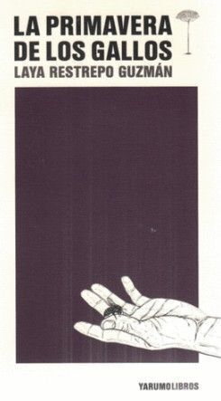 LA PRIMAVERA DE LOS GALLOS