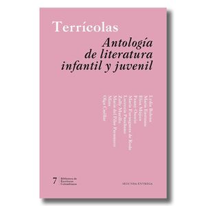 TERRÍCOLAS ANTOLOGÍA DE LITERATURA INFANTIL Y JUVENIL
