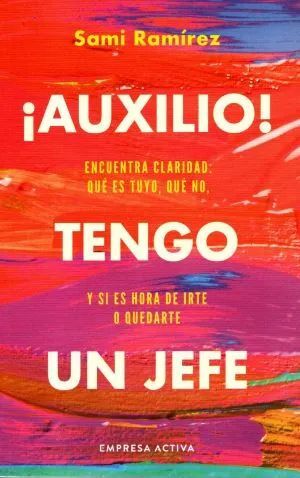 AUXILIO, TENGO UN JEFE!