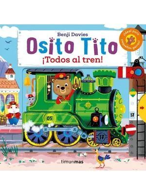 OSITO TITO !TODOS AL TREN !
