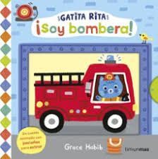 GATITA RITA. ¡SOY BOMBERA!