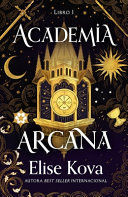 ACADEMIA ARCANA. LIBRO 1